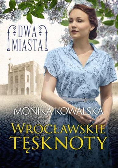 Picture of Dwa miasta. Wrocławskie tęsknoty