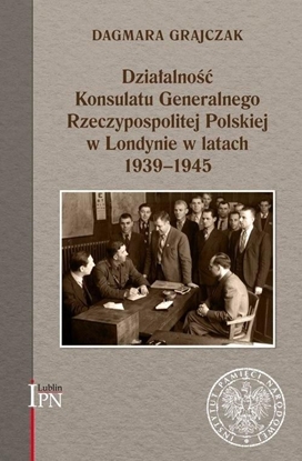 Attēls no Działalność Konsulatu Generalnego Rzeczypospolitej Polskiej w Londynie w latach 1939-1945