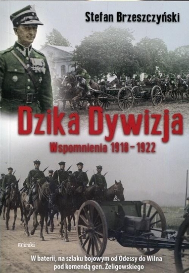 Изображение Dzika dywizja Wspomnienia 1918-1922