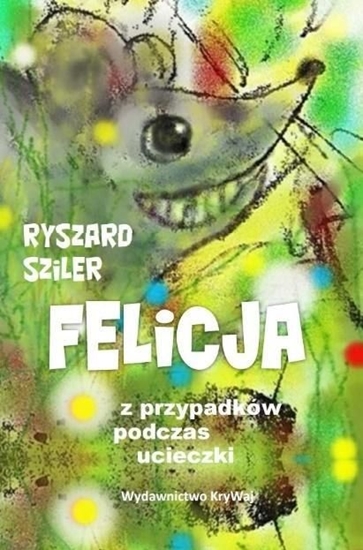 Picture of Felicja - z przypadków podczas ucieczki