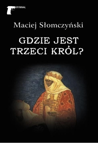 Picture of Gdzie jest Trzeci Król?