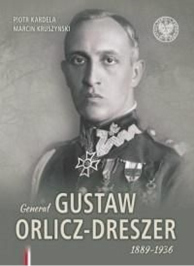 Picture of Generał Gustaw Orlicz-Dreszer 18891936