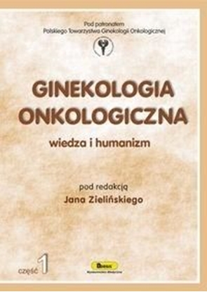 Изображение Ginekologia onkologiczna. Wiedza i humanizm cz.1