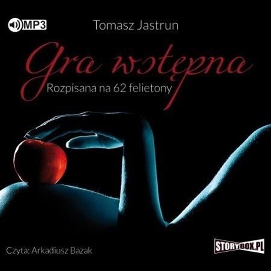 Изображение Gra wstępna. Rozpisana na 62 felietony audiobook