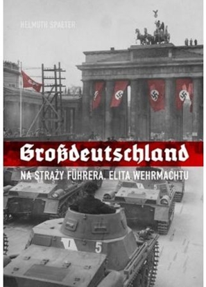 Attēls no Grossdeutschland. Na straży Fhrera. Elita Wehrmac