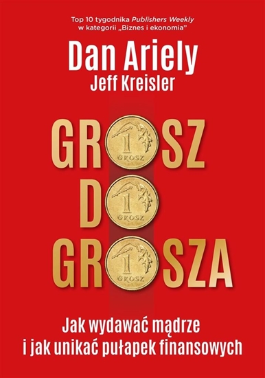 Picture of GROSZ DO GROSZA JAK WYDAWAĆ MĄDRZE I UNIKAĆ PUŁAPEK FINANSOWYCH