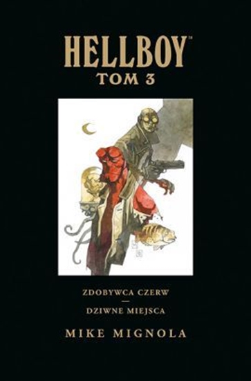 Изображение Hellboy: T.3 Zdobywca Czerw. Dziwne miejsca (277457)