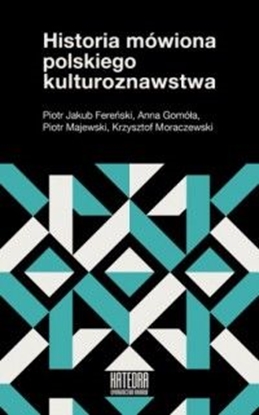 Picture of Historia mówiona polskiego kulturoznawstwa