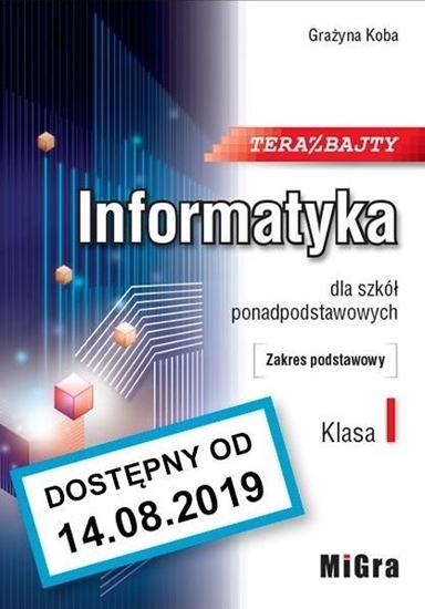 Picture of Informatyka 1 LO Teraz bajty ZP w.2019 MIGRA