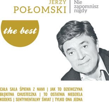 Изображение Jerzy Połomski - Nie Zapomnisz Nigdy - The Best