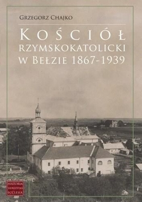 Picture of Kościół rzymskokatolicki w Bełzie 1867-1939