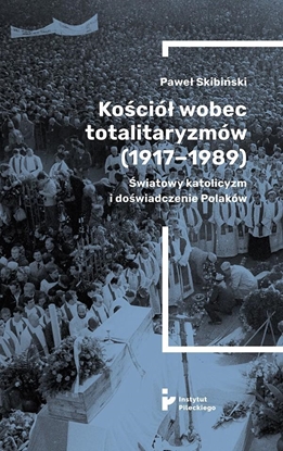 Attēls no Kościół wobec totalitaryzmów (1917-1989)