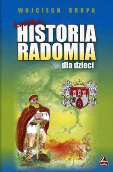 Picture of Krótka historia Radomia dla dzieci