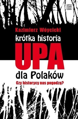 Изображение Krótka historia UPA dla Polaków