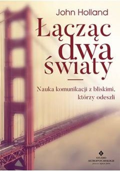 Picture of Łącząc dwa światy. Nauka komunikacji z bliskimi