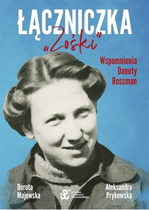 Attēls no Łączniczka 'Zośki'. Wspomnienia Danuty Rossman