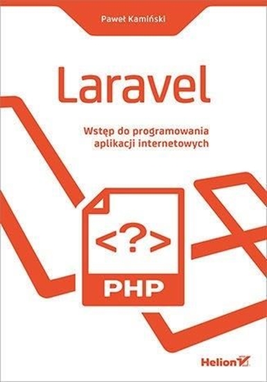 Picture of LARAVEL WSTĘP DO PROGRAMOWANIA APLIKACJI INTERNETOWYCH