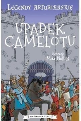 Picture of Legendy arturiańskie T.10 Upadek Camelotu