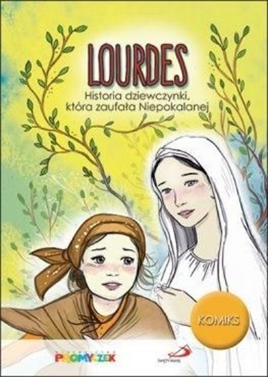 Picture of Lourdes. Historia dziewczynki, która zaufała Niepokalanej