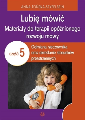 Picture of Lubię mówić. Materiały do terapii opóźnionego..