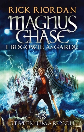 Picture of Magnus Chase i bogowie Asgardu, Tom 3. Statek umarłych