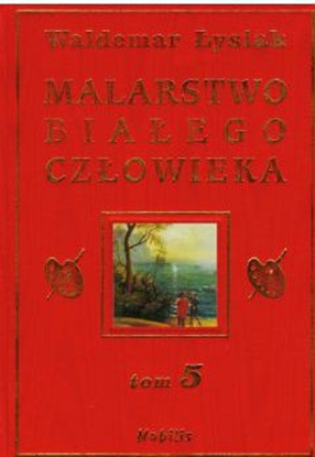 Изображение Malarstwo Białego Człowieka T.5 - W. Łysiak (53103)