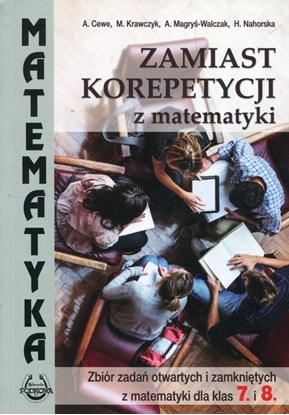 Изображение Matematyka SP Zbiór zadań otw. i zam. dla kl.7 i 8 - 268532