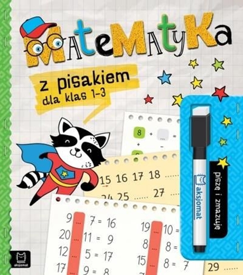 Picture of Matematyka z pisakiem dla klas 1-3. Piszę i zmazuję