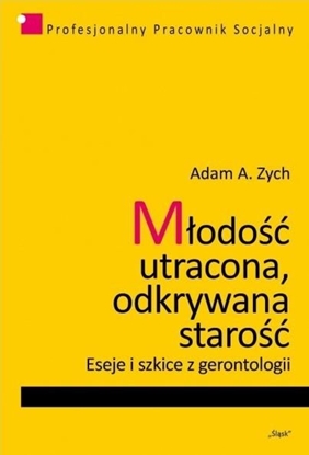 Изображение Młodość utracona, odkrywana starość