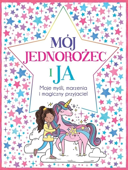 Изображение Mój Jednorożec i ja. Moje myśli, marzenia...