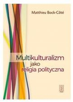 Attēls no Multikulturalizm jako religia polityczna