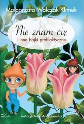 Attēls no Nie znam Cię i inne bajki profilaktyczne