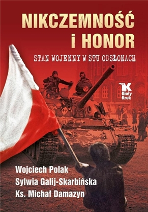 Изображение Nikczemność i honor. Stan wojenny w stu odsłonach