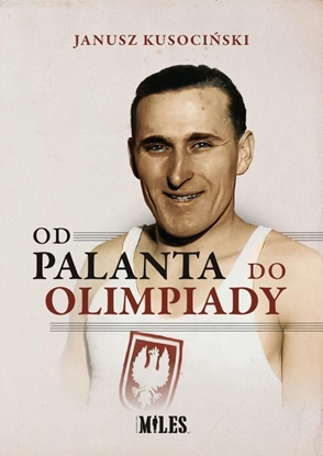 Attēls no Od palanta do olimpiady - Janusz Kusociński