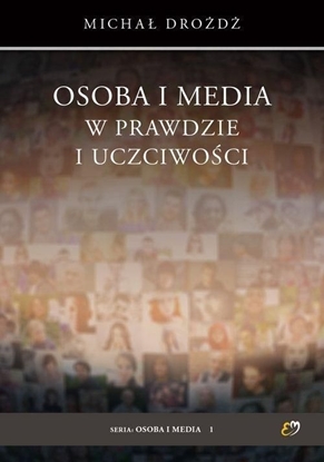 Изображение Osoba i media w prawdzie i uczciwości