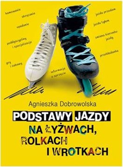 Изображение Podstawy jazdy na łyżwach, rolkach i wrotkach