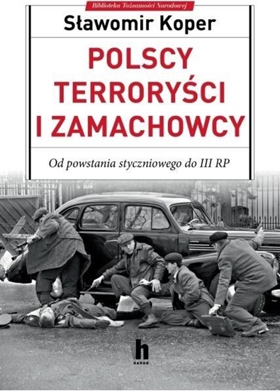 Изображение Polscy terroryści i zamachowcy