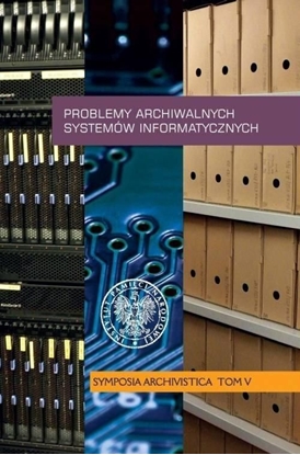 Изображение Problemy archiwalnych systemów informatycznych