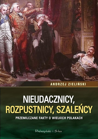 Picture of Prószyński i S-ka Nieudacznicy, rozpustnicy, szaleńcy