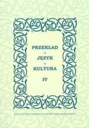 Picture of Przekład. Język. Kultura T. 4