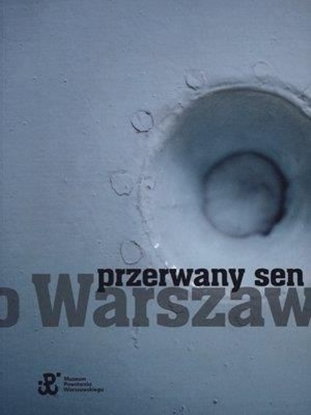 Picture of Przerwany sen o Warszawie