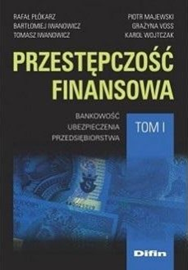 Picture of Przestępczość finansowa T.1 Bankowość..