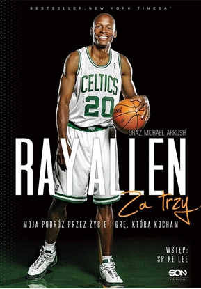 Picture of RAY ALLEN ZA TRZY MOJA PODRÓŻ PRZEZ ŻYCIE I GRĘ KTÓRĄ KOCHAM