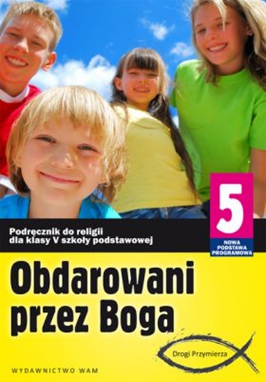 Picture of Religia Obdarowani przez Boga SP kl.5 podręcznik