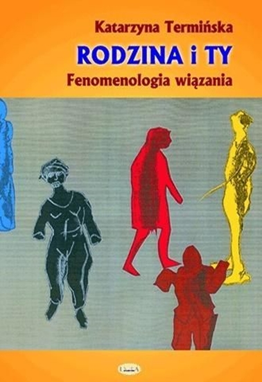 Picture of Rodzina i Ty. Fenomenologia wiązania