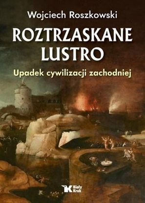 Изображение ROZTRZASKANE LUSTRO UPADEK CYWILIZACJI ZACHODNIEJ