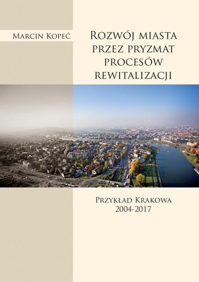 Picture of Rozwój miasta przez pryzmat procesów rewitalizacji