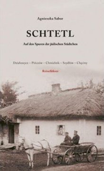 Picture of Schtetl. Auf den Spuren der judischen Stadtchen