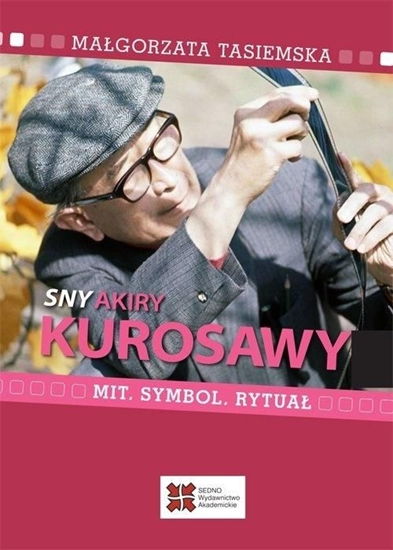 Picture of Sny Akiry Kurosawy. Mit, symbol, rytuał