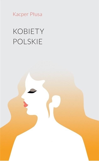 Picture of Stowarzyszenie Pisarzy Polskich Kobiety polskie